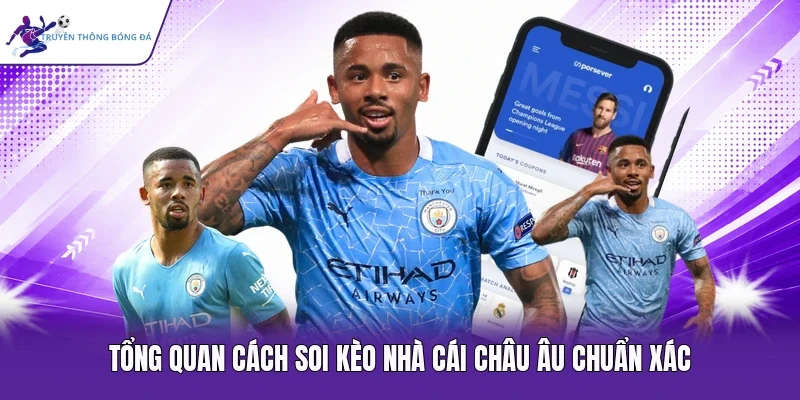 Tổng quan cách soi kèo nhà cái châu Âu chuẩn xác