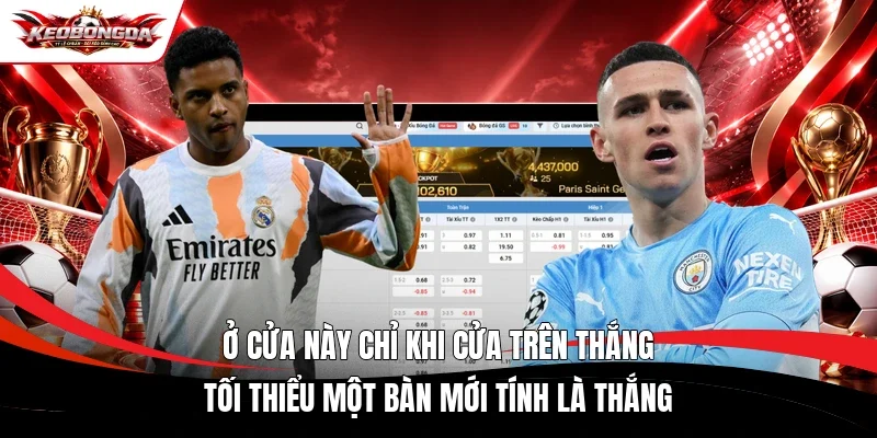 Ở cửa này chỉ khi cửa trên thắng tối thiểu một bàn mới tính là thắng