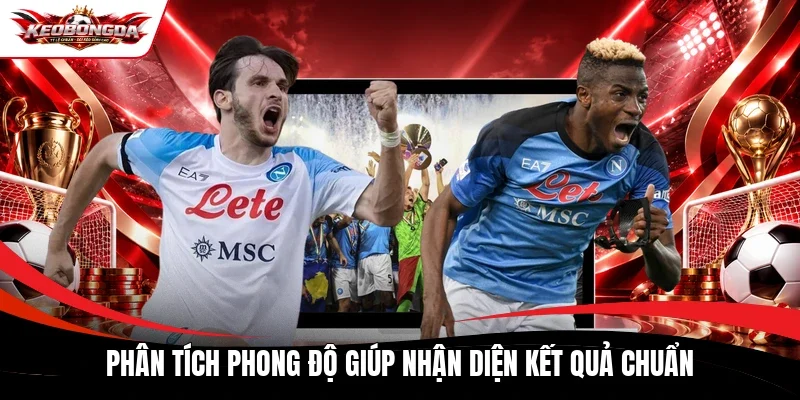 Phân tích phong độ giúp nhận diện kết quả chuẩn